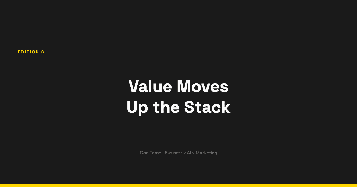 The Weekly Vibe #6: Value Moves Up the Stack