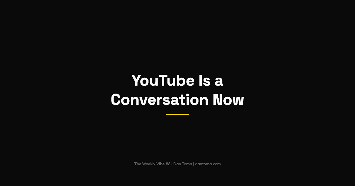 YouTube Is a Conversation Now, Not a Library